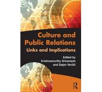Culture and Public Relations: Links and Implications (Routledge Communication Series)