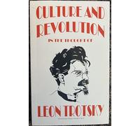 Culture and Revolution in the Thought of Leon Trotsky
