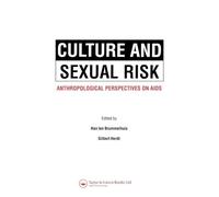 Culture and Sexual Risk: Anthropological Perspectives on AIDS