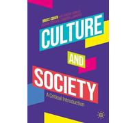 Culture and Society: A Critical Introduction