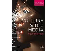 Culture and the Media: 10 (Key Concerns in Media Studies)