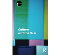 Culture and the Real: Theorizing Cultural Criticism (New Accents)