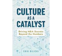 Culture as a Catalyst: Driving M&A Success Beyond the Numbers