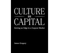 Culture as Capital: Getting an Edge in a Copycat Market