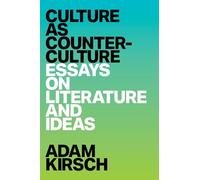 Culture as Counterculture: Essays on Literature and Ideas
