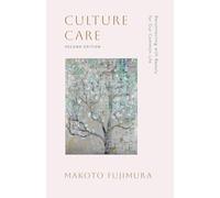 Culture Care: Reconnecting with Beauty for Our Common Life