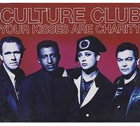 Culture Club - Your Kisses Are Charity [CD 1]