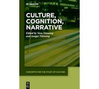 Culture, Cognition, Narrative: 10 (Concepts for the Study of Culture (CSC), 10)