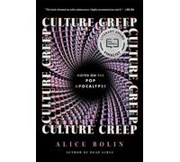 Culture Creep : Notes on the Pop Apocalypse