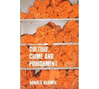 Culture, Crime and Punishment