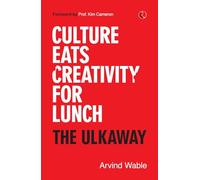 Culture Eats Creativity for Lunch: The Ulkaway