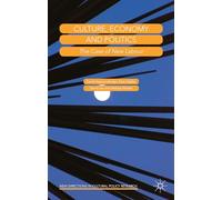 Culture, Economy and Politics: The Case of New Labour (New Directions in Cultural Policy Research)