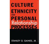 Culture, Ethnicity, and Personal Relationship Processes