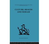 Culture, Health and Disease : Social and cultural influences on health programmes in developing countries