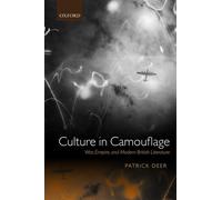 Culture in Camouflage: War, Empire, and Modern British - Paperback NEW Patrick