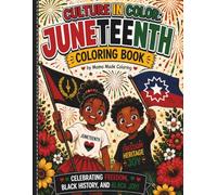 Culture in color: Juneteenth Coloring book
