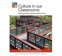 Culture in Our Classrooms: Teaching Language through cultural content (DELTA Teacher Development Series)