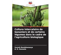 Culture intercalaire de bananiers et de certains légumes dans le cadre de l'agriculture biologique