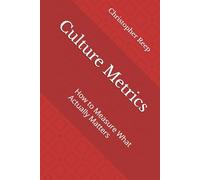 Culture Metrics: How to Measure What Actually Matters (The LEAN Culture)
