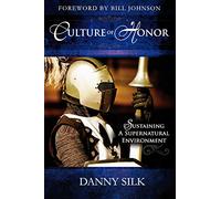 Culture of Honor: Sustaining A Supernatural Environment