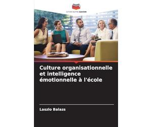 Culture organisationnelle et intelligence émotionnelle à l'école