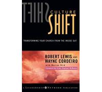 Culture Shift: Transforming Your Church from the Inside Out: 13 (Jossey-Bass Leadership Network Series)