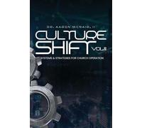 Culture Shift Volume 3: Systems & Strategies for Church Operation