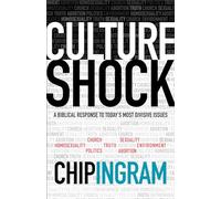 Culture Shock: A Biblical Response to Today's Most Divisive Issues