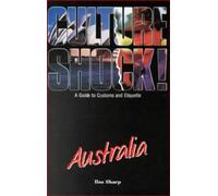 Culture Shock! Australia: A Guide to Customs and Etiquette