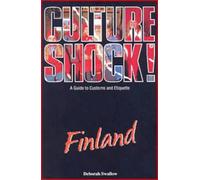 Culture Shock! Finland: A Guide to Customs and Etiquette