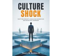 Culture Shock: Resetting Mindsets, Rebuilding Momentum, & Reigniting Teamwork