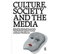 Culture, Society and the Media – Routledge