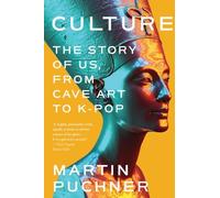 Culture: The Story of Us, from Cave Art to K-Pop