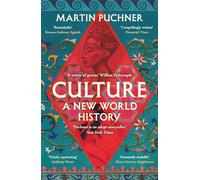 Culture: The surprising connections and influences between civilisations. ‘Genius' - William Dalrymple