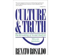 Culture & Truth: The Remaking of Social Analysis