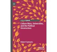 Culture Wars, Universities, and the Political Unconscious