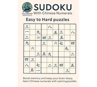 Culturehop Mind Puzzles Sudoku with Chinese Numerals: Easy to Hard Puzzles: Boost memory and keep your brain sharp, learn Chinese numerals with calming puzzles