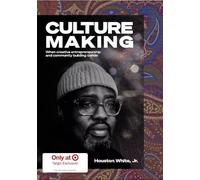 Culturemaking: When Creative Entrepreneurship and Community Building Collide