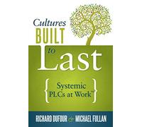 Cultures Built to Last: Systemic Plcs at Work TM