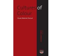 Cultures of Colour: Visual, Material, Textual: 15 (Polygons: Cultural Diversities and Intersections)