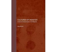 Cultures of Disaster: Society and Natural Hazard in the Philippines