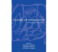 Cultures of Doing Good: Anthropologists and NGOs (NGOgraphies)