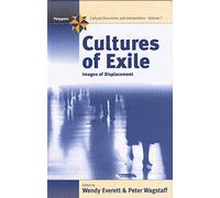 Cultures of Exile: Images of Displacement: 7 (Polygons: Cultural Diversities and Intersections, 7)