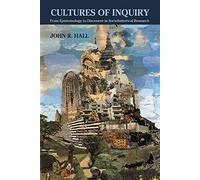 Cultures of Inquiry: From Epistemology to Discourse in Sociohistorical Research