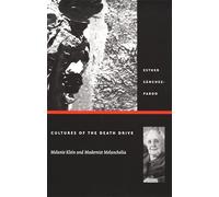 Cultures of the Death Drive: Melanie Klein and Modernist Melancholia (Post-Contemporary Interventions)