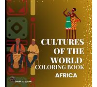 Cultures Of the WorldColoring Book:Africa for Adults, Teens and kids. Mindfulness Art Therapy for persons with ADHD.: contrast guides for beginners , ... (Cultures Around the World Colouring Trip)