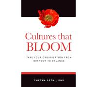 Cultures that BLOOM: Take Your Organization from Burnout to Balance