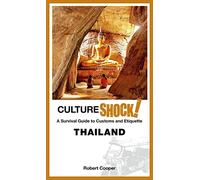 CultureShock! Thailand: A survival guide to Customs and Etiquette