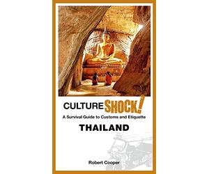CultureShock! Thailand: A survival guide to Customs and Etiquette