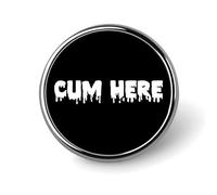 Cum Here Round Brooch Pins Badge Printed Button Tie Lapel Backpack Pin Decoration for Women Men